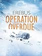 Erebus: Operation Overdue Erebus: Operation Overdue