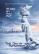 The Day After Tomorrow The Day After Tomorrow