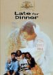 Late for Dinner