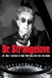 Dr. Strangelove Or: How I Learned To Stop Worrying And Love The Bomb